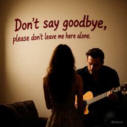 Don’t Say Goodbye