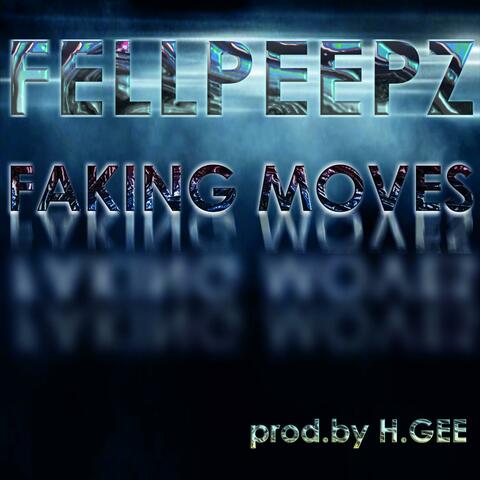 FAKING MOVES