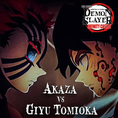Akaza vs Tomioka "Demon Slayer: Infinity Castle OST”『劇場版「鬼滅の刃」無限城編 』冨岡義勇vs猗窩座