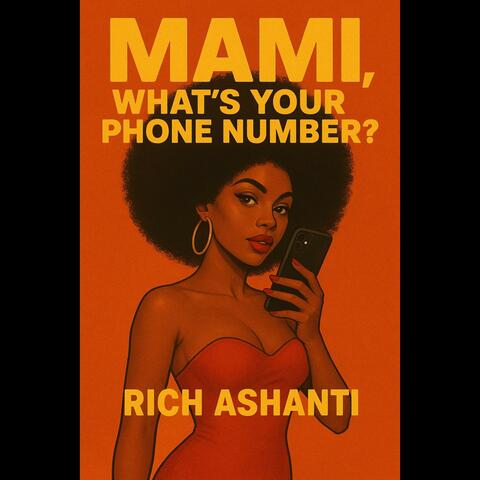 MAMI, WHAT'S YOUR PHONE NUMBER?