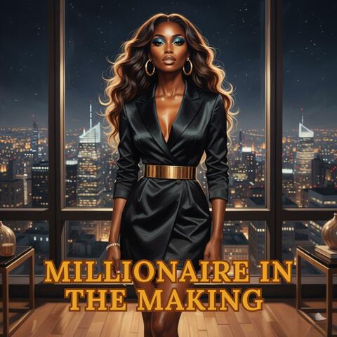Millionaire in the Making