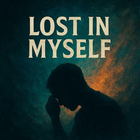 Lost in Myself