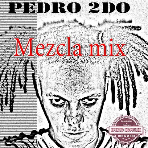 Pedro 2do Mezcla mix