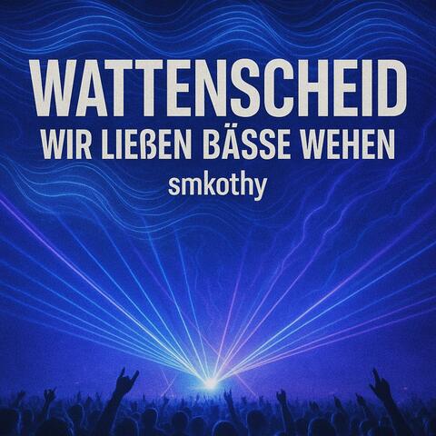 Wir ließen Bässe wehen