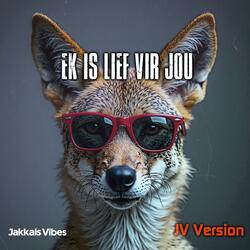 Ek is lief vir jou (JV Version)