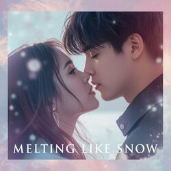 Melting Like Snow
