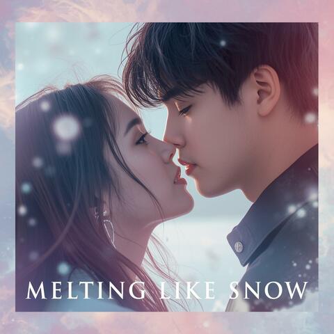 Melting Like Snow