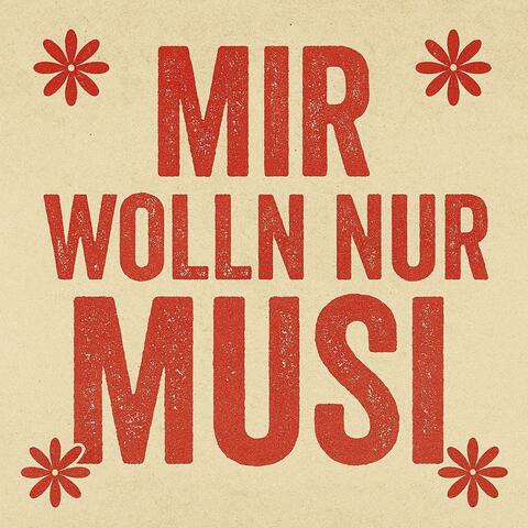 Mir wolln nur Musi
