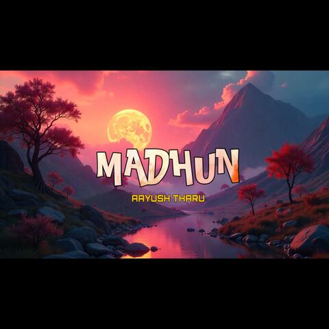 Aayush Tharu - Madhun (Official Music)