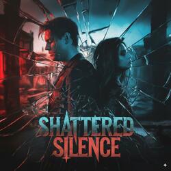 Shattered Silence
