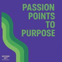 PASSION POINTS TO PURPOSE