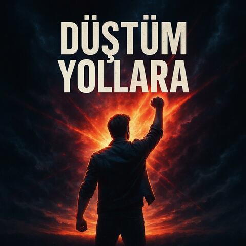 Düştüm Yollara