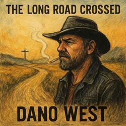 The Long Road Crossed