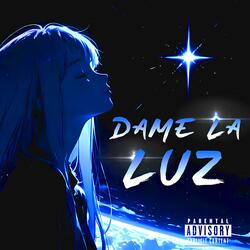 DAME LA LUZ - Ultra Slowed