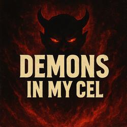 Demons in My Cell