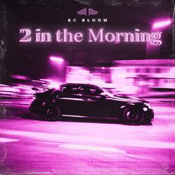 2 in the Morning