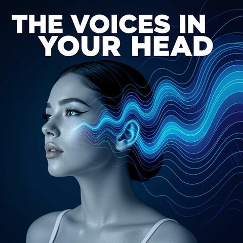 The Voices in Your Head // WTP