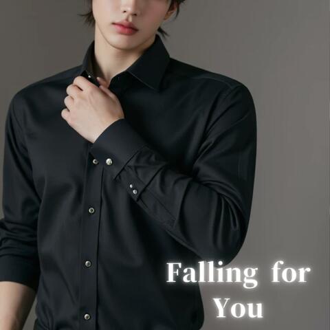 Falling for You