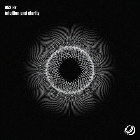 852 Hz Intuition and Clarity