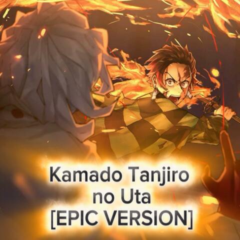 Kamado Tanjiro no Uta (From "Demon Slayer: Kimetsu no Yaiba") | EPIC VERSION