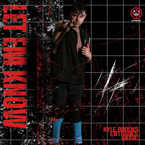Let Em Know (Kyle Brooks Entrance Music)