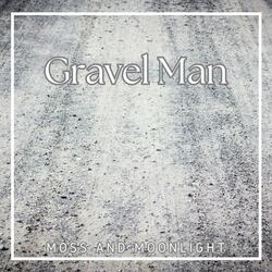 Gravel Man