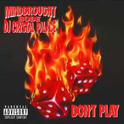 DON'T PLAY