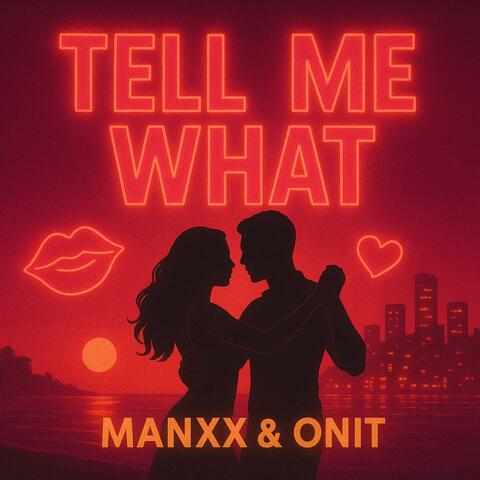 Tell Me What (feat. Manxx) [Radio Edit]
