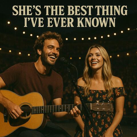 She's the Best Thing I've Ever Known