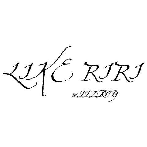 LIKE RIRI (feat. IIZRZCY)