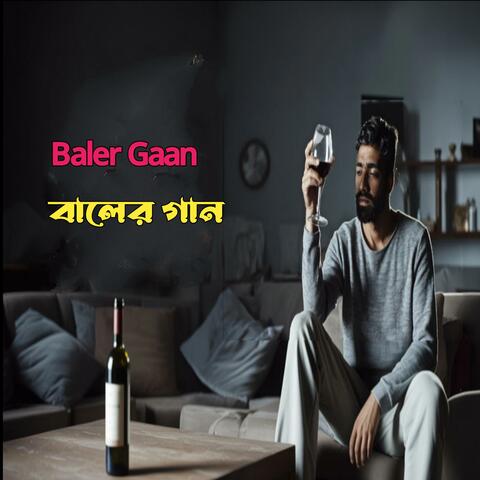Baler Gaan (বালের গান)