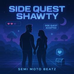 Side Quest Shawty (Radio Edit)