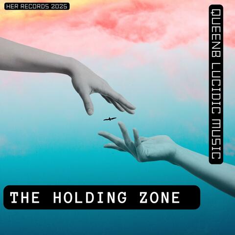The Holding Zone