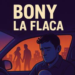 Bony & La Flaca