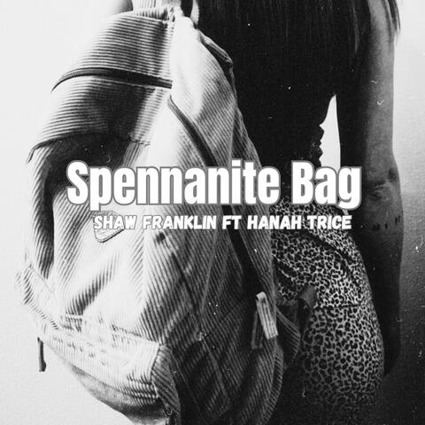 Spennanite Bag (feat. Hanah Trice)