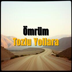Ömrüm (Tozlu Yollara)