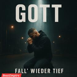 Gott fall wieder tief
