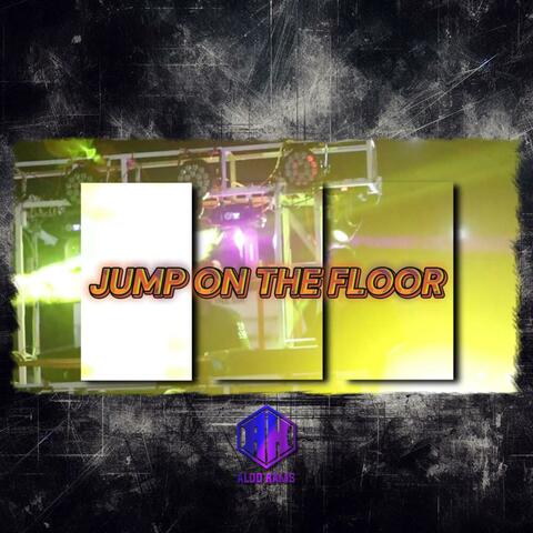 JUMP ON THE FLOOR