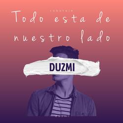 Todo esta de nuestro lado