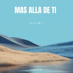 Mas alla de ti