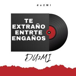 Te extraño entre engaños