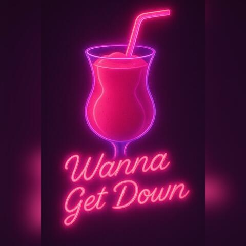 Wanna Get Down (feat. 3cember)