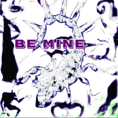 Be Mine
