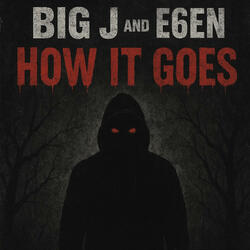 How it Goes (feat. E6en)