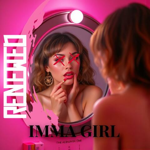 Imma Girl