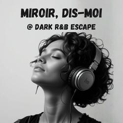 Miroir, Dis-Moi