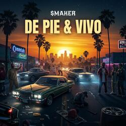 De Pie & Vivo (feat. $maker) (En vivo)