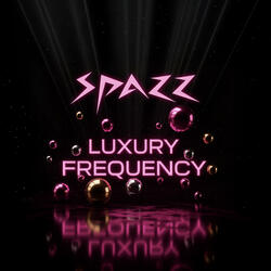 Luxury Frequency
