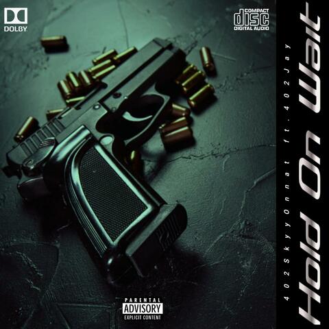 Hold On Wait (feat. 402_Jay)