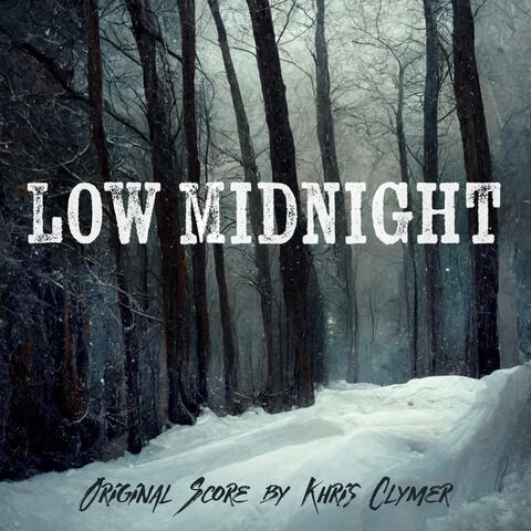 Low Midnight (Original Motion Picture Score)